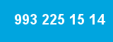 993 225 15 14 993 225 15 14